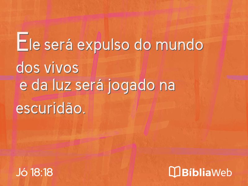 Jó 18:18 em imagem para compartilhar