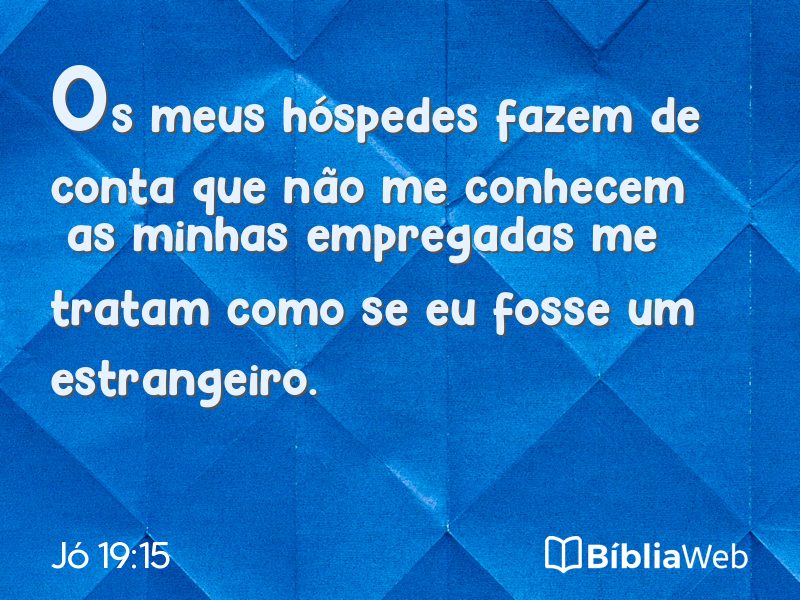 Jó 19:15 em imagem para compartilhar