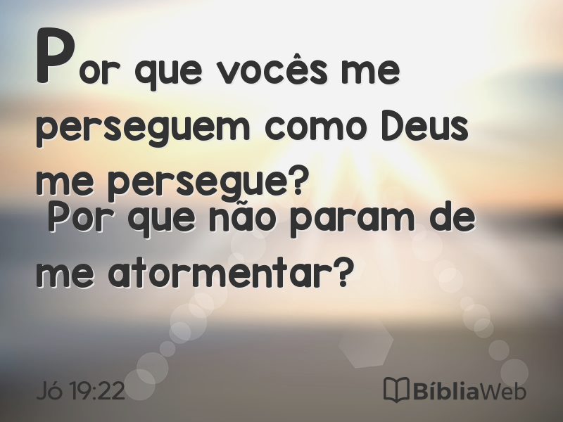 Jó 19:22 em imagem para compartilhar