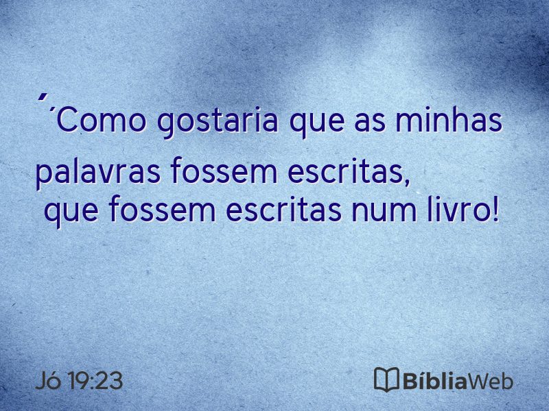 Jó 19:23 em imagem para compartilhar