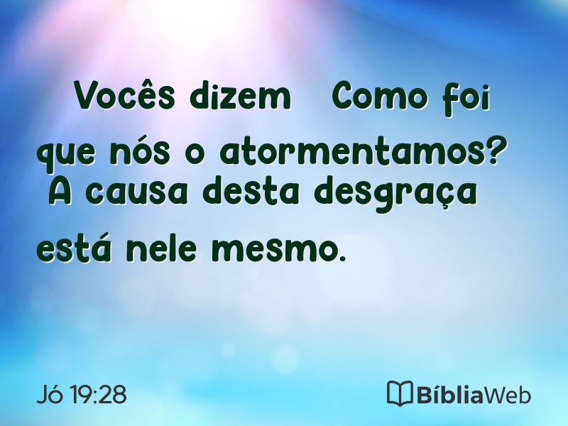 Jó 19:28 em imagem para compartilhar