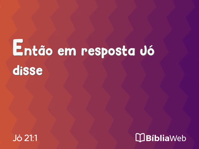 Jó 21:1 em imagem para compartilhar