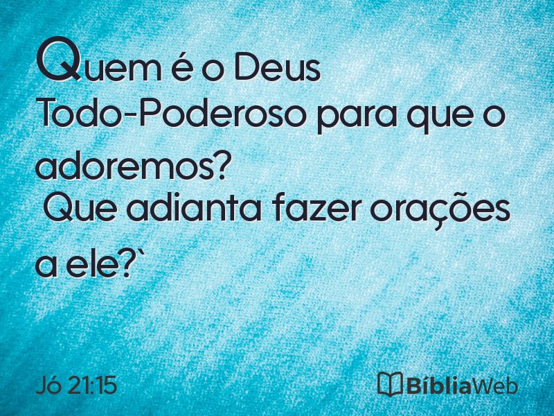 Jó 21:15 em imagem para compartilhar
