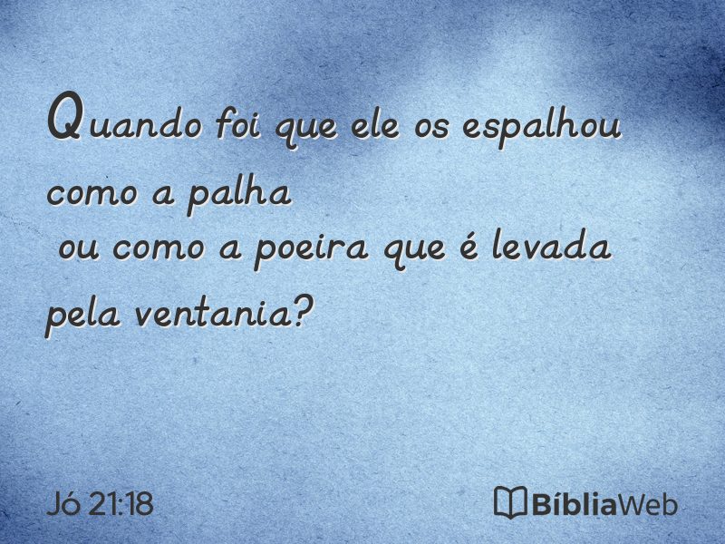 Jó 21:18 em imagem para compartilhar