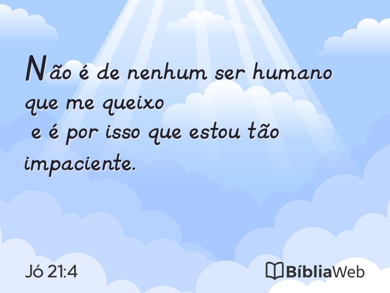 Jó 21:4 em imagem para compartilhar