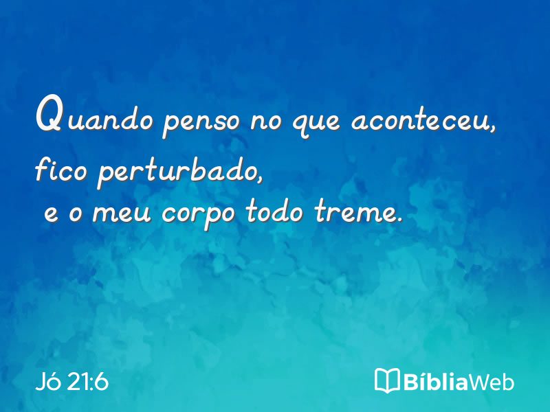 Jó 21:6 em imagem para compartilhar