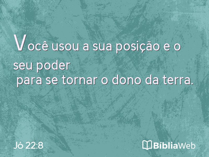 Jó 22:8 em imagem para compartilhar