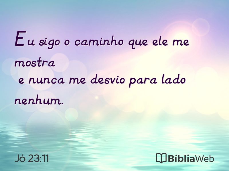 Jó 23:11 em imagem para compartilhar