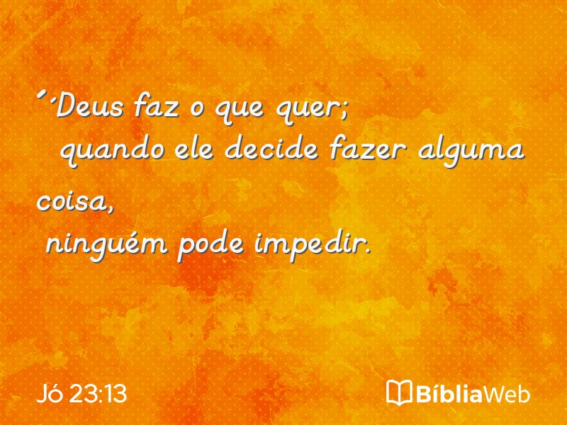 Jó 23:13 em imagem para compartilhar