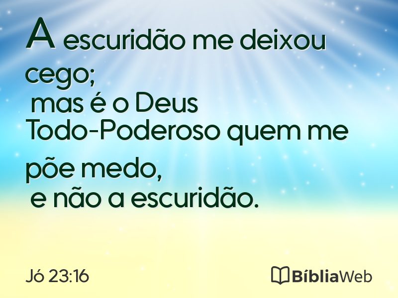 Jó 23:16 em imagem para compartilhar