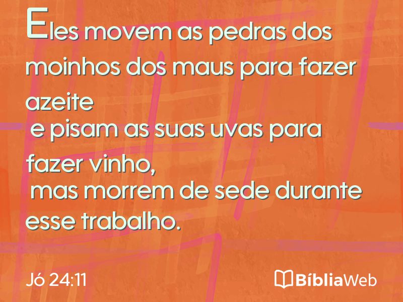 Jó 24:11 em imagem para compartilhar
