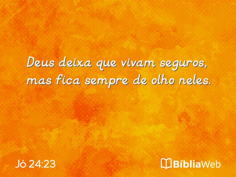 Jó 24:23 em imagem para compartilhar