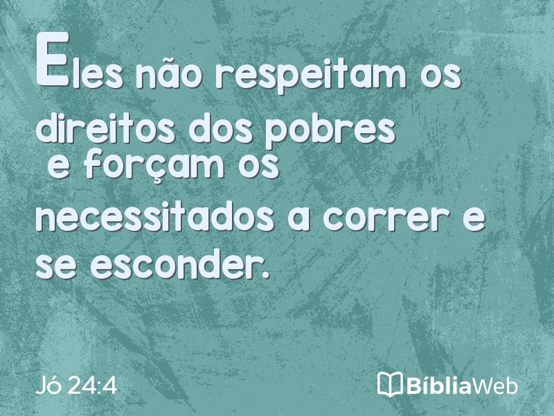 Jó 24:4 em imagem para compartilhar