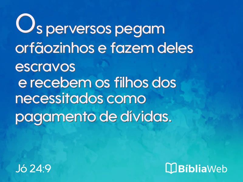 Jó 24:9 em imagem para compartilhar