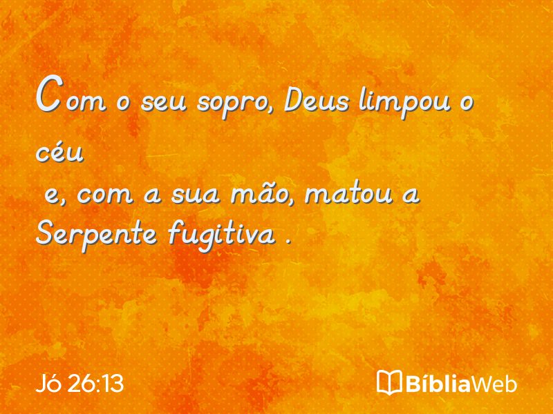 Jó 26:13 em imagem para compartilhar