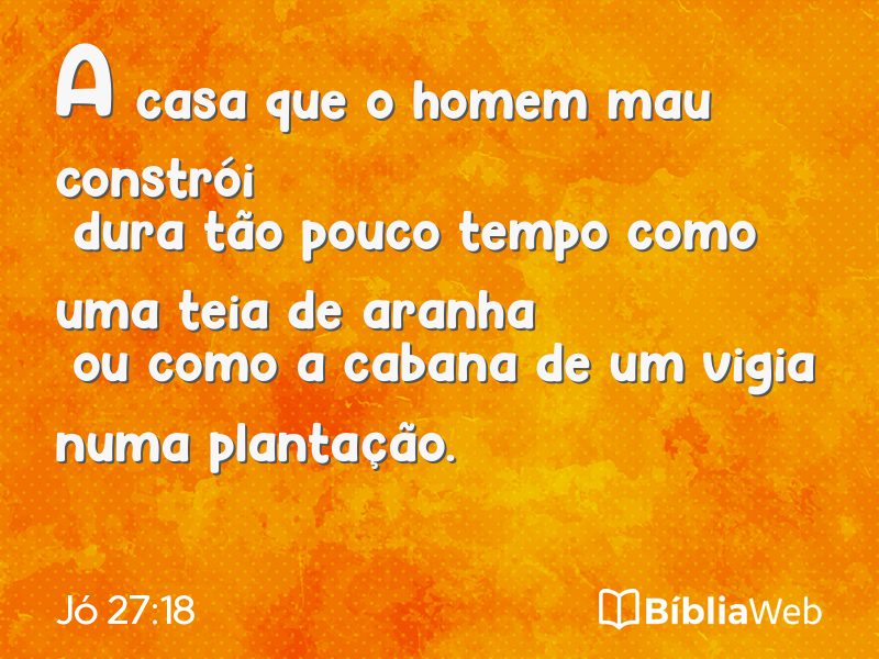 Jó 27:18 em imagem para compartilhar
