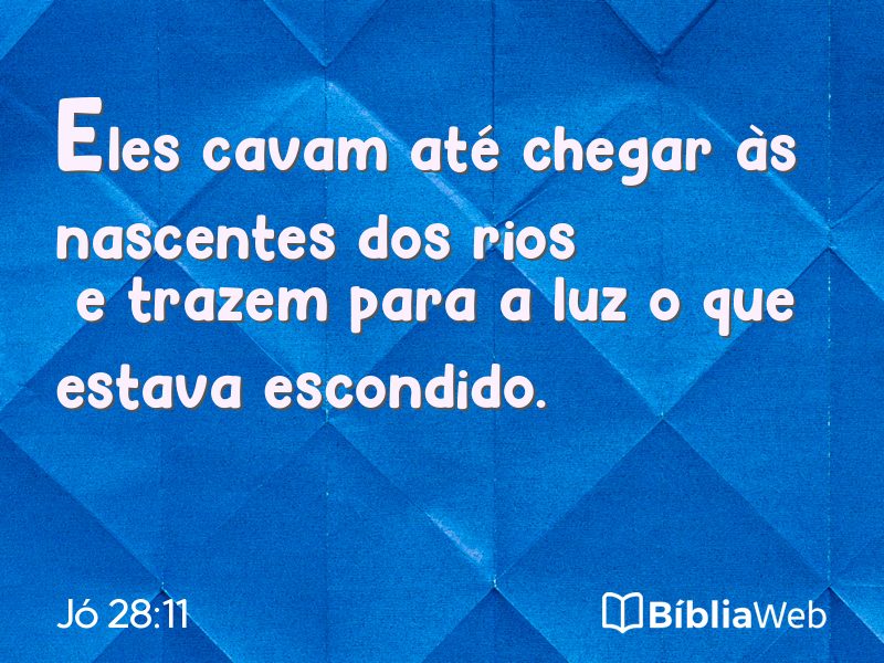 Jó 28:11 em imagem para compartilhar