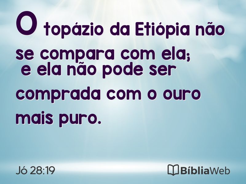 Jó 28:19 em imagem para compartilhar