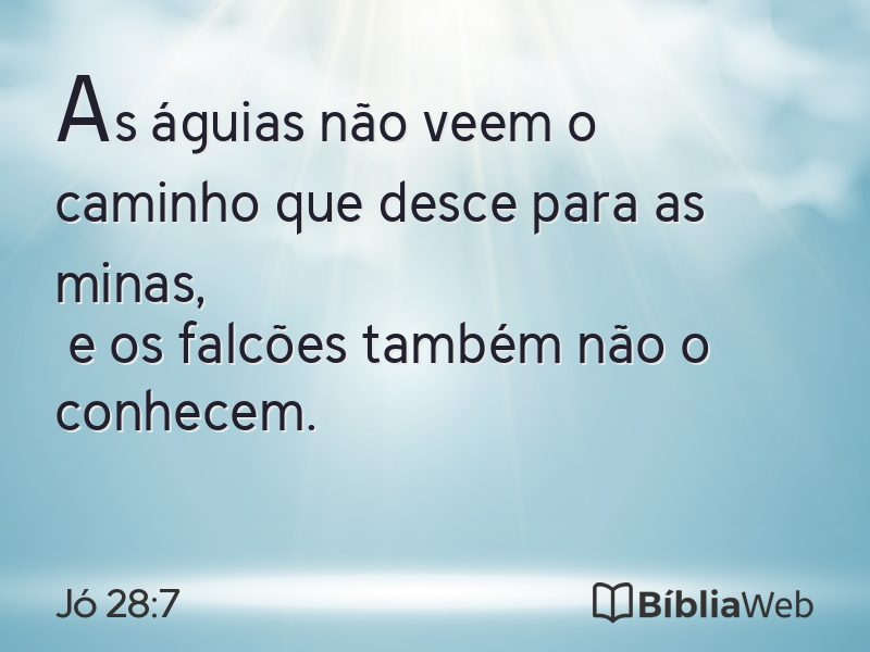 Jó 28:7 em imagem para compartilhar