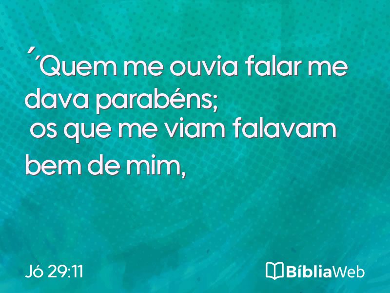 Jó 29:11 em imagem para compartilhar