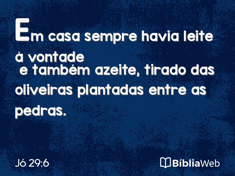 Jó 29:6 em imagem para compartilhar