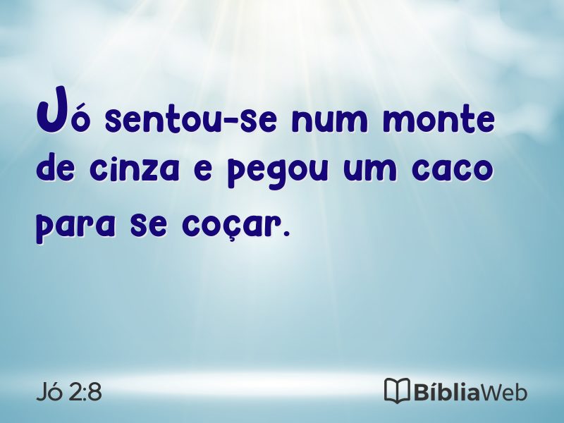 Jó 2:8 em imagem para compartilhar