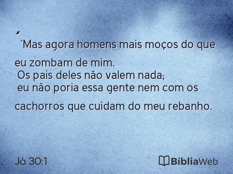 Jó 30:1 em imagem para compartilhar