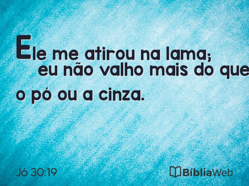 Jó 30:19 em imagem para compartilhar