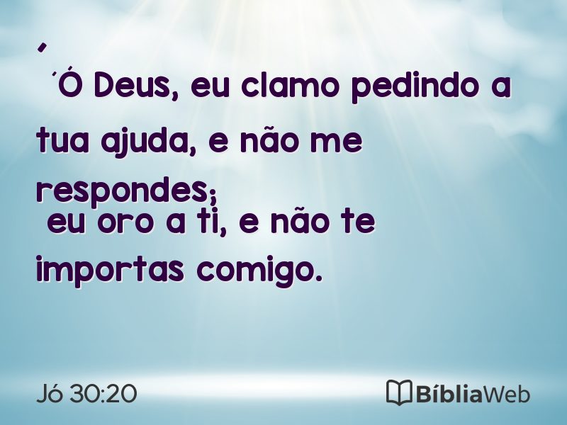 Jó 30:20 em imagem para compartilhar