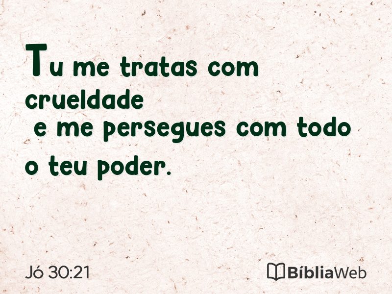 Jó 30:21 em imagem para compartilhar