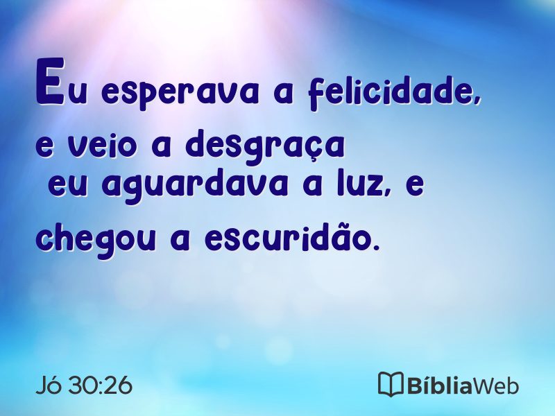 Jó 30:26 em imagem para compartilhar