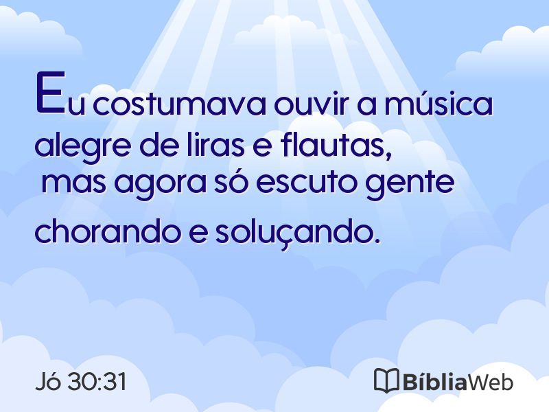 Jó 30:31 em imagem para compartilhar