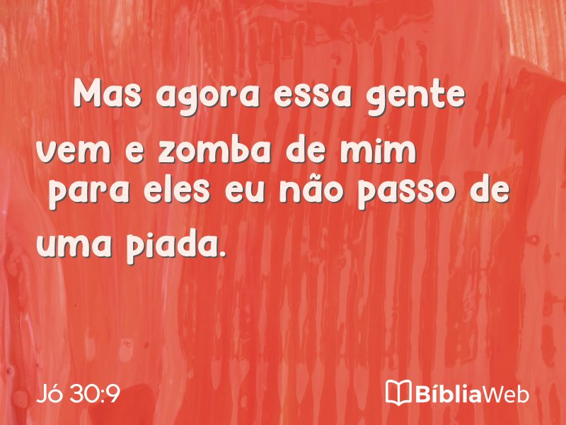 Jó 30:9 em imagem para compartilhar