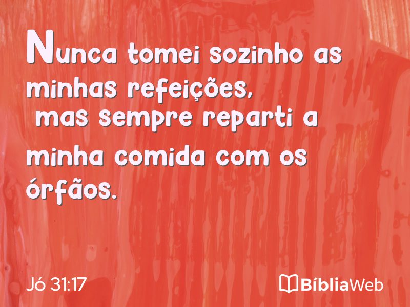Jó 31:17 em imagem para compartilhar