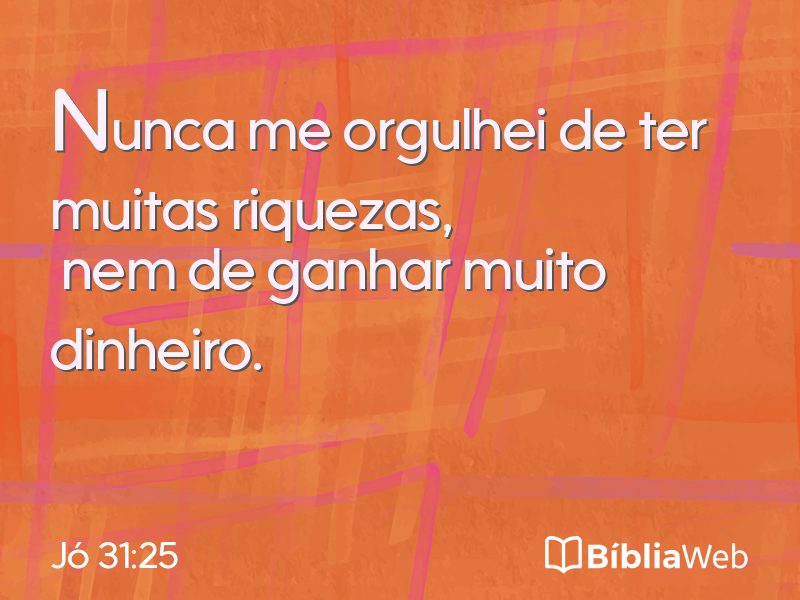 Jó 31:25 em imagem para compartilhar