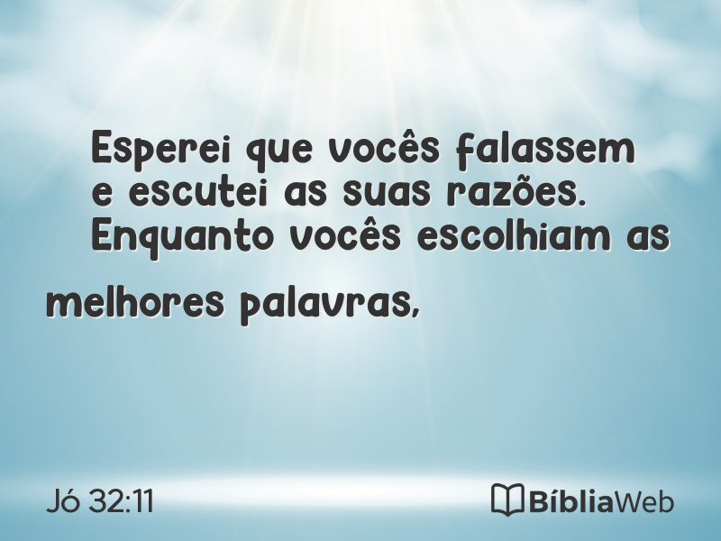Jó 32:11 em imagem para compartilhar