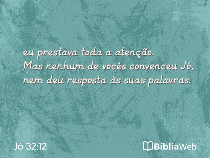Jó 32:12 em imagem para compartilhar