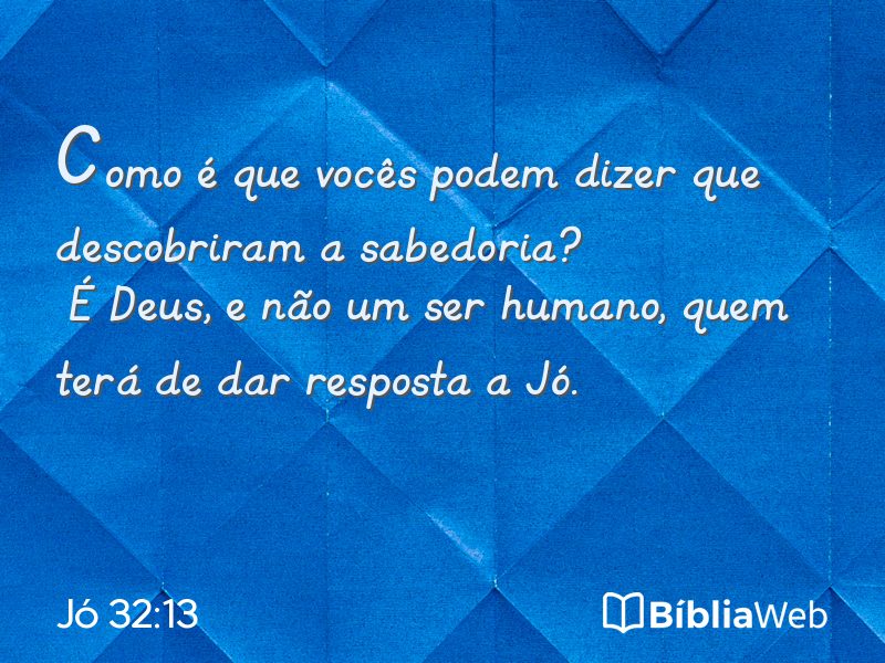 Jó 32:13 em imagem para compartilhar