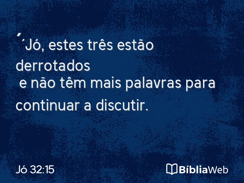 Jó 32:15 em imagem para compartilhar