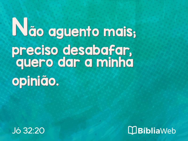 Jó 32:20 em imagem para compartilhar