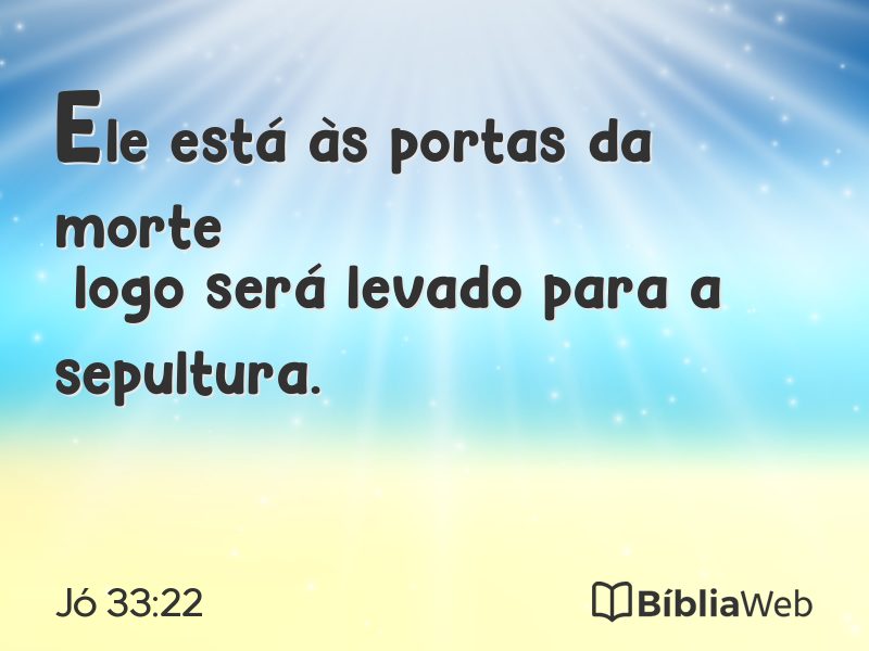 Jó 33:22 em imagem para compartilhar