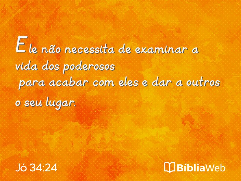 Jó 34:24 em imagem para compartilhar