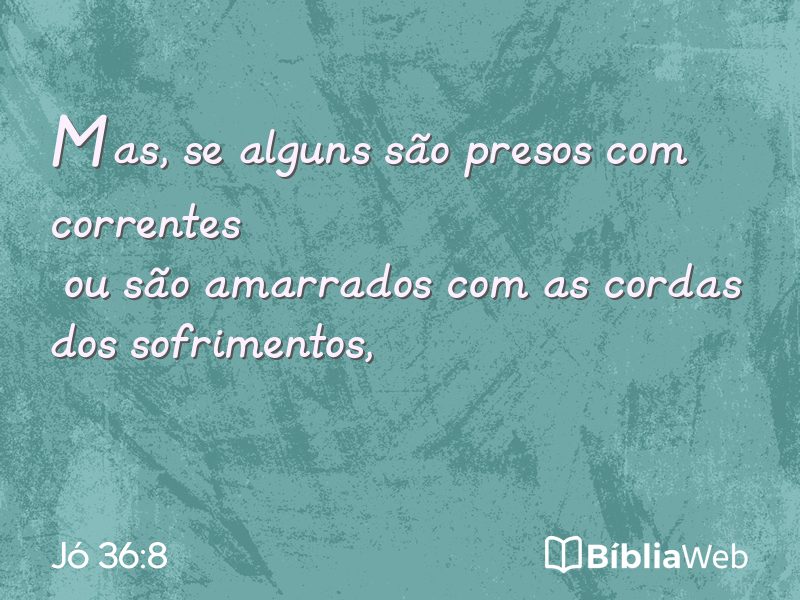 Jó 36:8 em imagem para compartilhar
