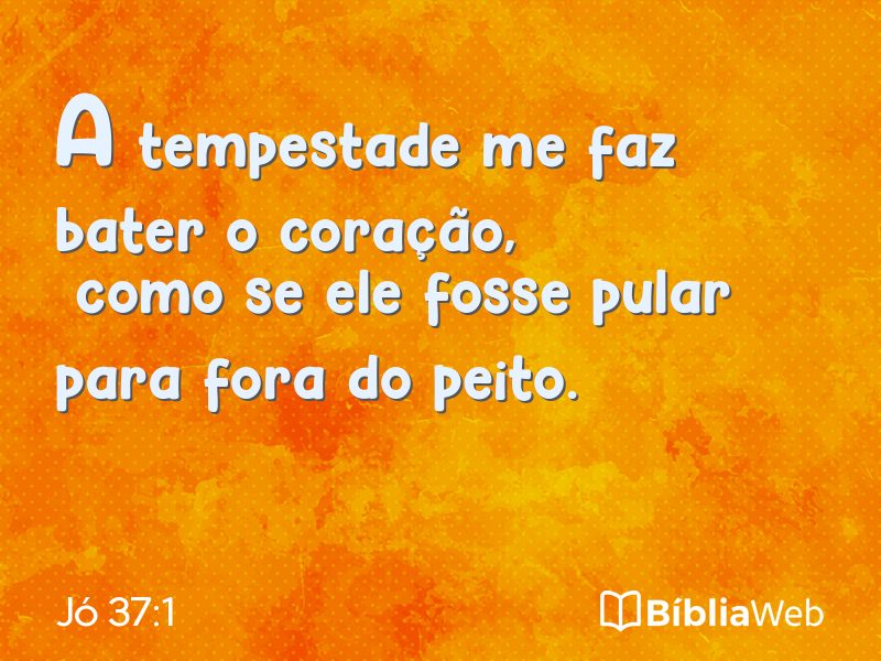 Jó 37:1 em imagem para compartilhar