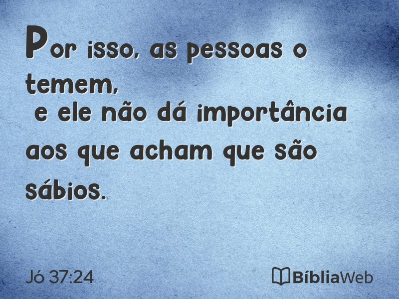 Jó 37:24 em imagem para compartilhar