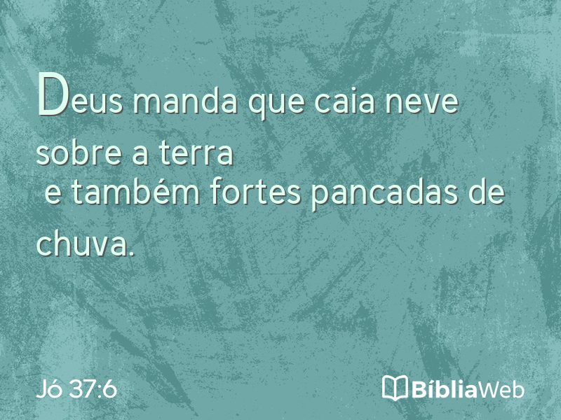 Jó 37:6 em imagem para compartilhar