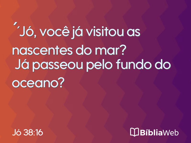 Jó 38:16 em imagem para compartilhar