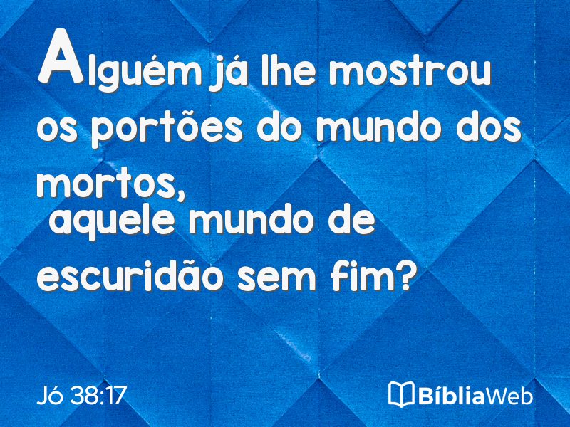 Jó 38:17 em imagem para compartilhar