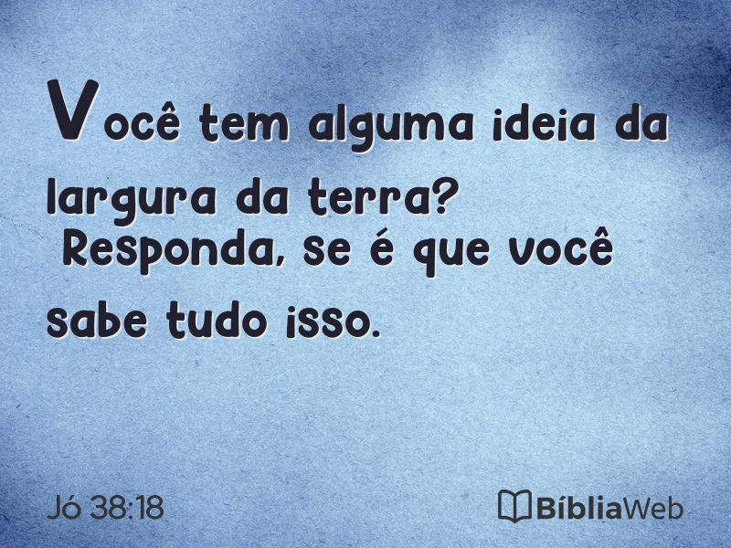 Jó 38:18 em imagem para compartilhar