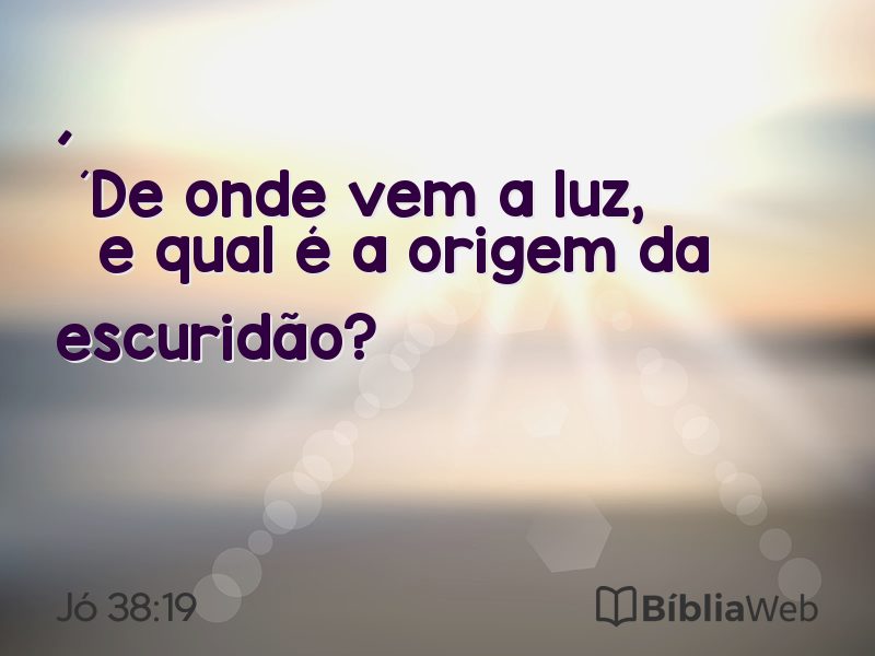 Jó 38:19 em imagem para compartilhar